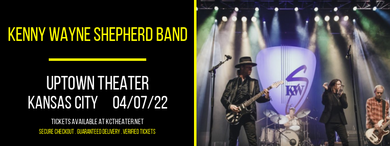 Kenny Wayne Shepherd Band at Uptown Theater tickets Kenny Wayne Shepherd Band at Uptown Theater