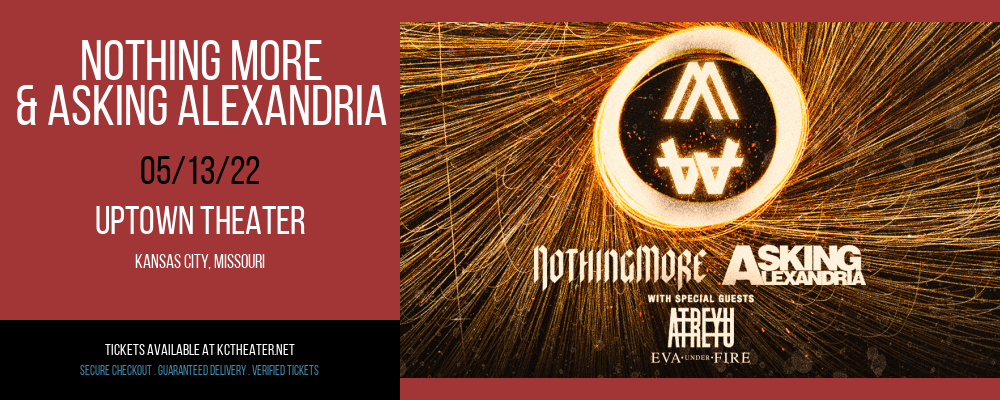 Nothing More & Asking Alexandria at Uptown Theater tickets Nothing More & Asking Alexandria at Uptown Theater