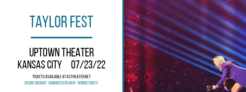 Taylor Fest at Uptown Theater tickets Taylor Fest at Uptown Theater