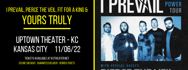 I Prevail, Pierce The Veil, Fit For a King & Yours Truly at Uptown Theater tickets I Prevail, Pierce The Veil, Fit For a King & Yours Truly at Uptown Theater