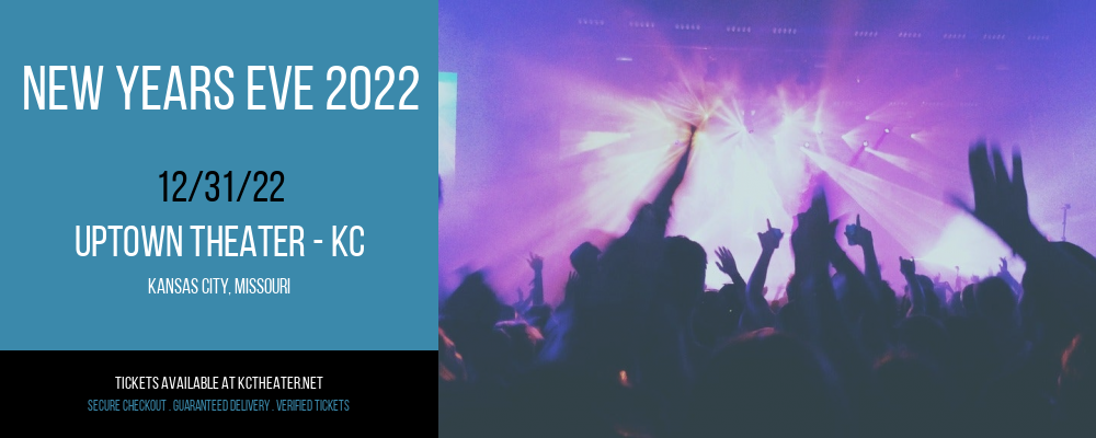 New Years Eve 2022 at Uptown Theater tickets New Years Eve 2022 at Uptown Theater