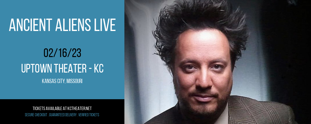 Ancient Aliens Live at Uptown Theater tickets Ancient Aliens Live at Uptown Theater