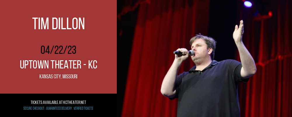 Tim Dillon at Uptown Theater tickets Tim Dillon at Uptown Theater