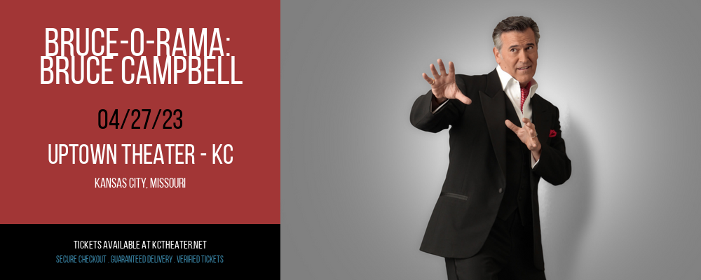 Bruce-O-Rama: Bruce Campbell at Uptown Theater tickets Bruce-O-Rama: Bruce Campbell at Uptown Theater