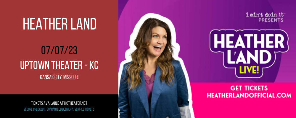 Heather Land at Uptown Theater tickets Heather Land at Uptown Theater