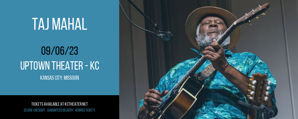 Taj Mahal at Uptown Theater tickets Taj Mahal at Uptown Theater