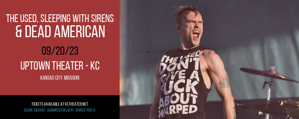 The Used, Sleeping with Sirens & Dead American at Uptown Theater tickets The Used, Sleeping with Sirens & Dead American at Uptown Theater