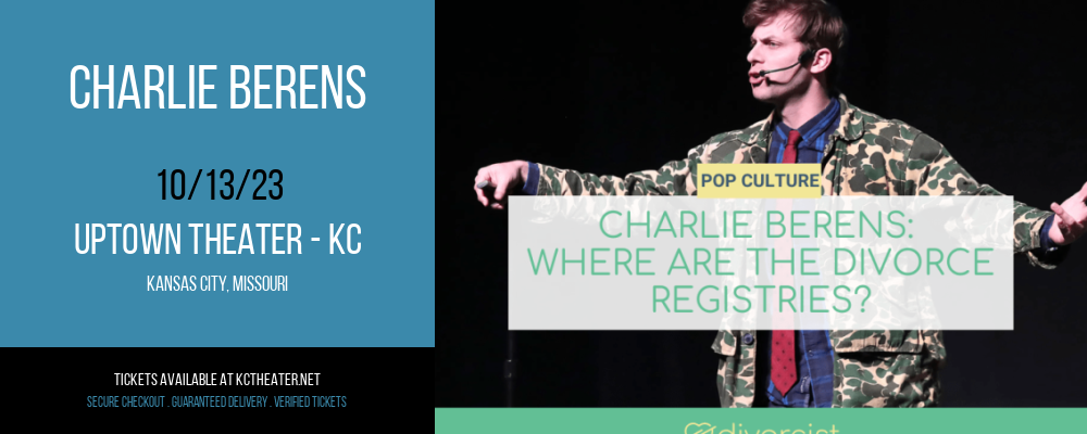 Charlie Berens at Uptown Theater - KC