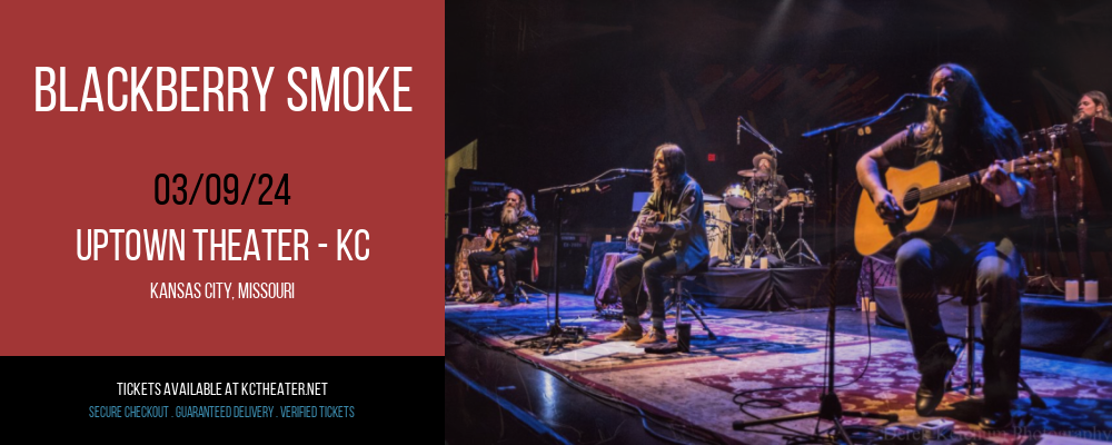 Blackberry Smoke at Uptown Theater - KC