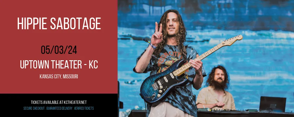 Hippie Sabotage at Uptown Theater - KC