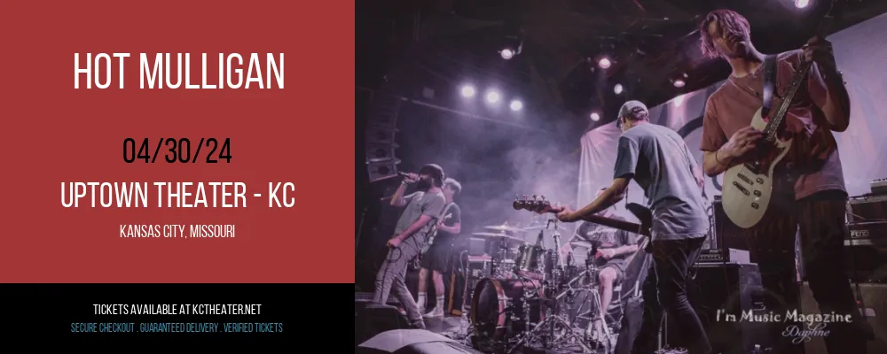 Hot Mulligan at Uptown Theater - KC