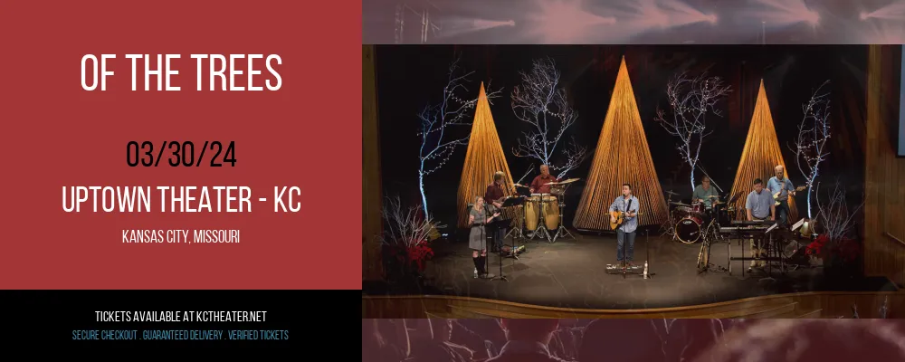 Of the Trees at Uptown Theater - KC