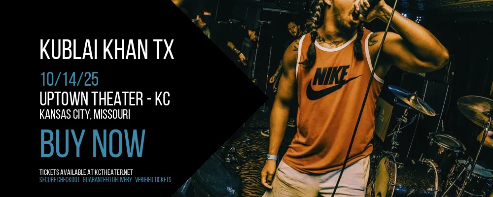 Kublai Khan TX at Uptown Theater - KC