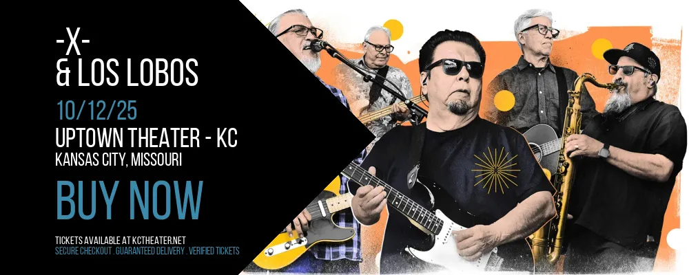 -X- & Los Lobos at Uptown Theater - KC
