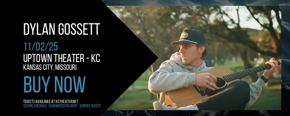 Dylan Gossett at Uptown Theater - KC
